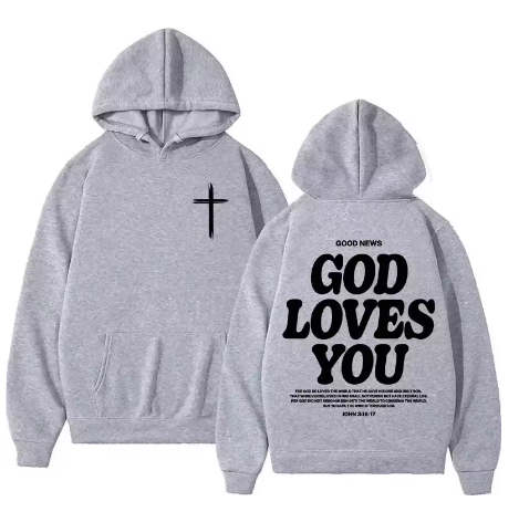 God Loves You Hooded Sweatshirt/Hoodie/Jumper/Streetwear