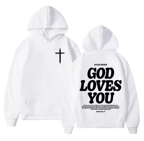God Loves You Hooded Sweatshirt/Hoodie/Jumper/Streetwear